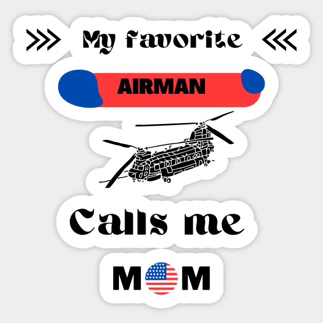 My Favorite AIRMAN Calls Me MOM Sticker by Tee Shop